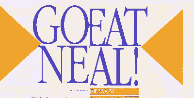 GO EAT NEAL!